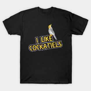 Cockatiel - I like cockatiels T-Shirt